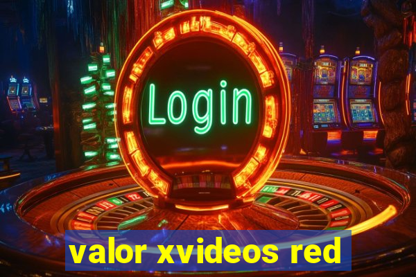 valor xvideos red